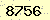 請輸入此驗證碼 : 8756
