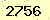 請輸入此驗證碼 : 2756