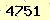 請輸入此驗證碼 : 4751
