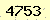請輸入此驗證碼 : 4753