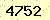 請輸入此驗證碼 : 4752
