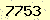 請輸入此驗證碼 : 7753