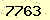 請輸入此驗證碼 : 7763