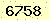 請輸入此驗證碼 : 6758