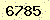 請輸入此驗證碼 : 6785