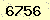 請輸入此驗證碼 : 6756