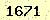 請輸入此驗證碼 : 1671