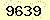 請輸入此驗證碼 : 9639