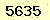 請輸入此驗證碼 : 5635