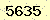 請輸入此驗證碼 : 5635