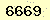 請輸入此驗證碼 : 6669