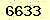 請輸入此驗證碼 : 6633